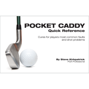 Pocket Caddy Quick Reference by Steve Kirkpatrick